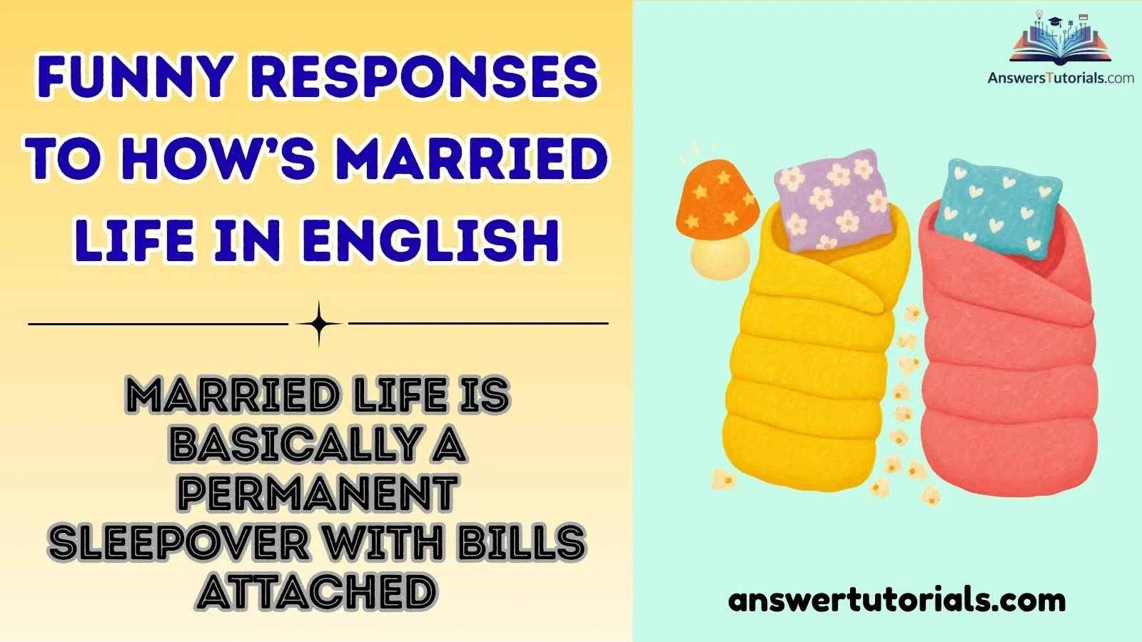 Funny Responses to How’s Married Life in English