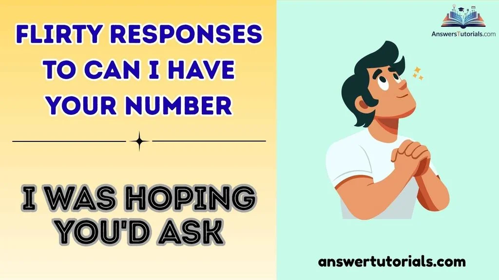 Flirty Responses to Can I Have Your Number