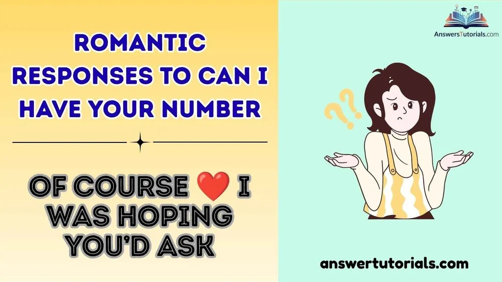 Romantic Responses to Can I Have Your Number