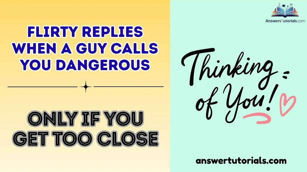 Flirty Replies When a Guy Calls You Dangerous