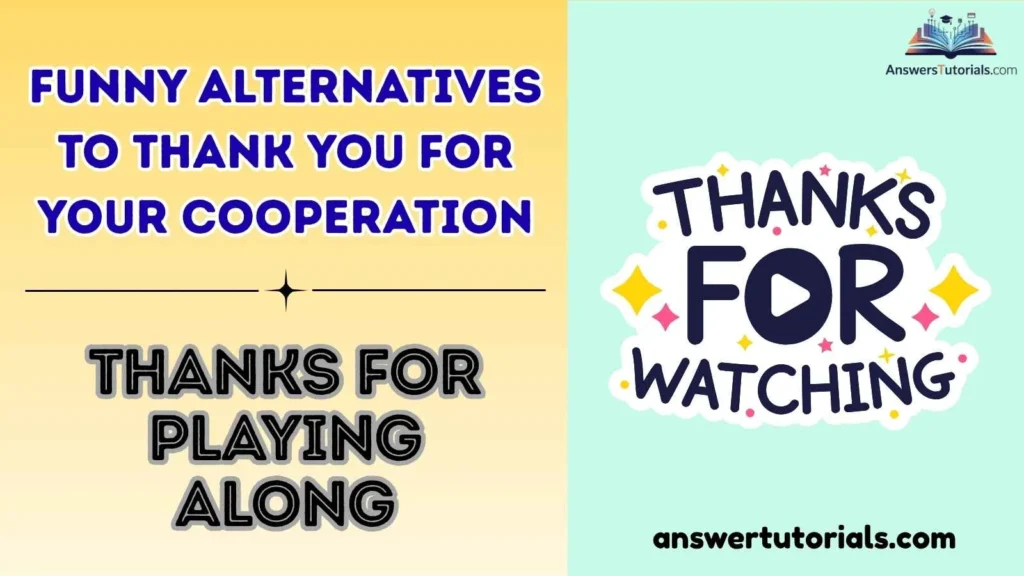 Funny Alternatives to Thank You for Your Cooperation