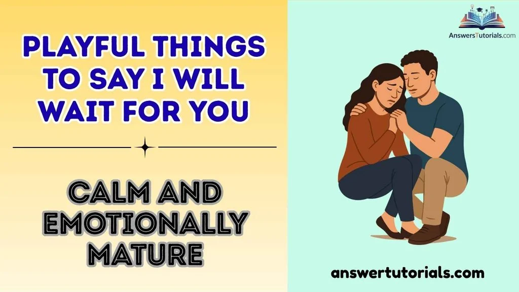 Playful Things to Say I Will Wait for You