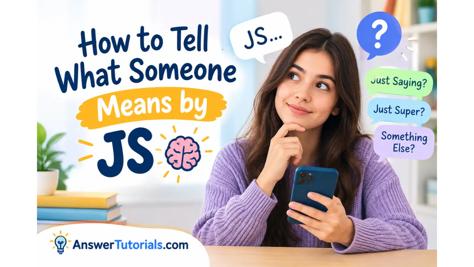 How to Tell What Someone Means by JS 🧠