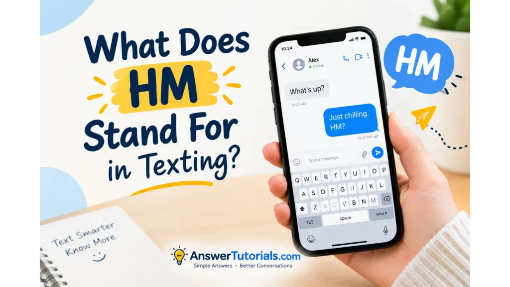 What Does HM Stand For in Texting?