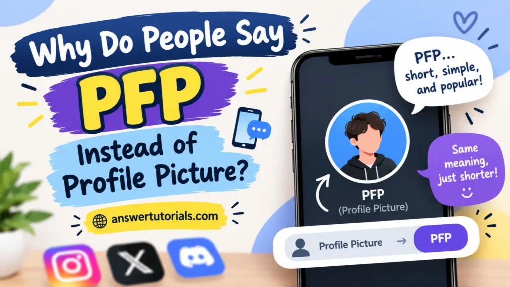 Why Do People Say PFP Instead of Profile Picture? 📱