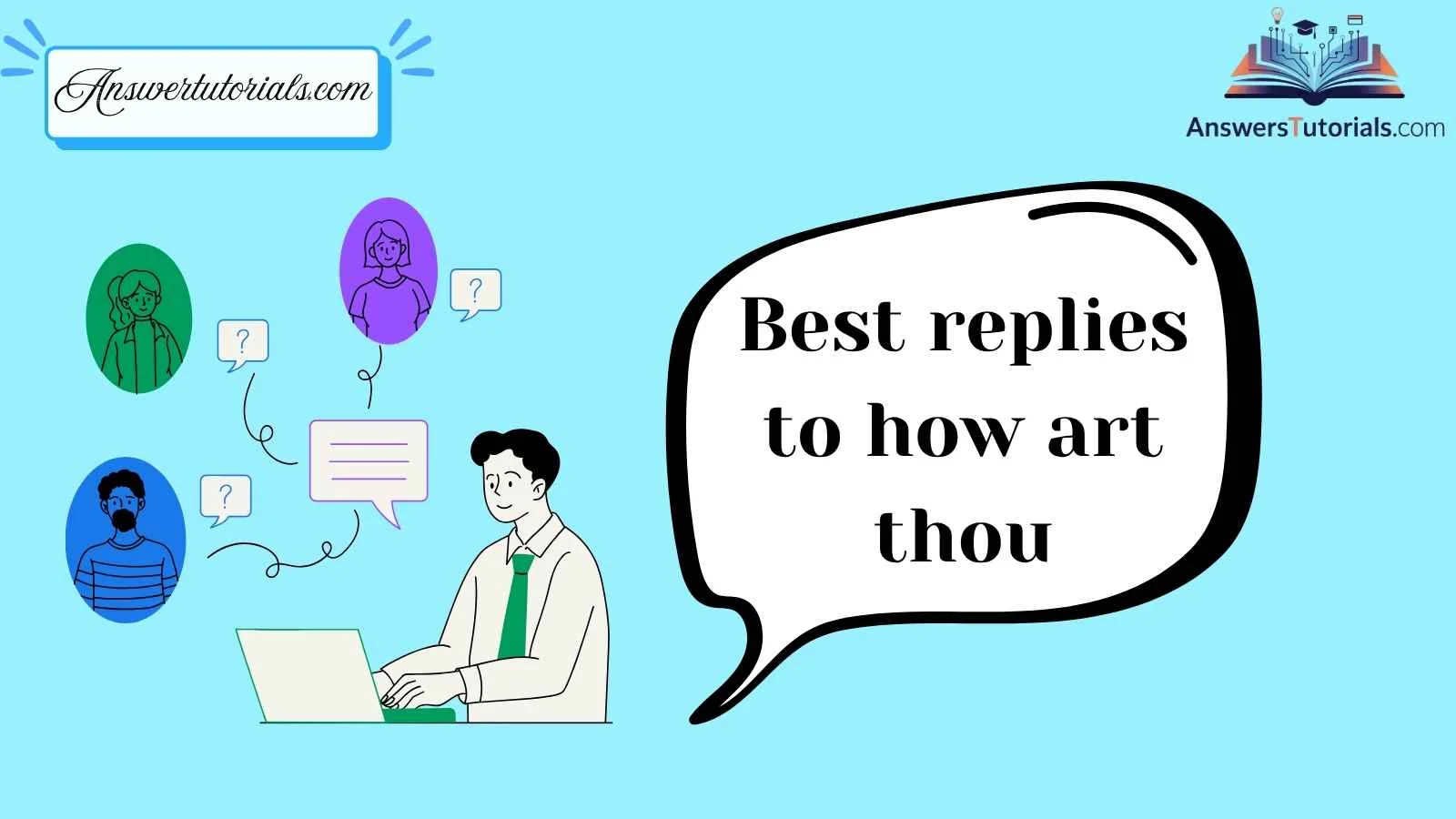 Best replies to how art thou