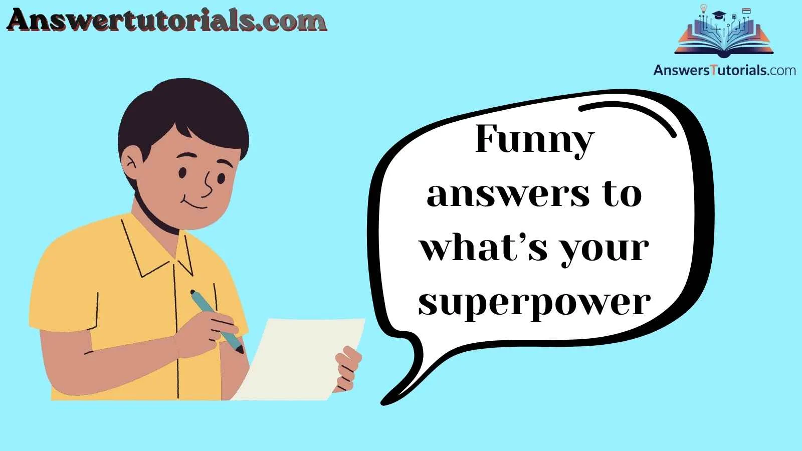Funny answers to what’s your superpower