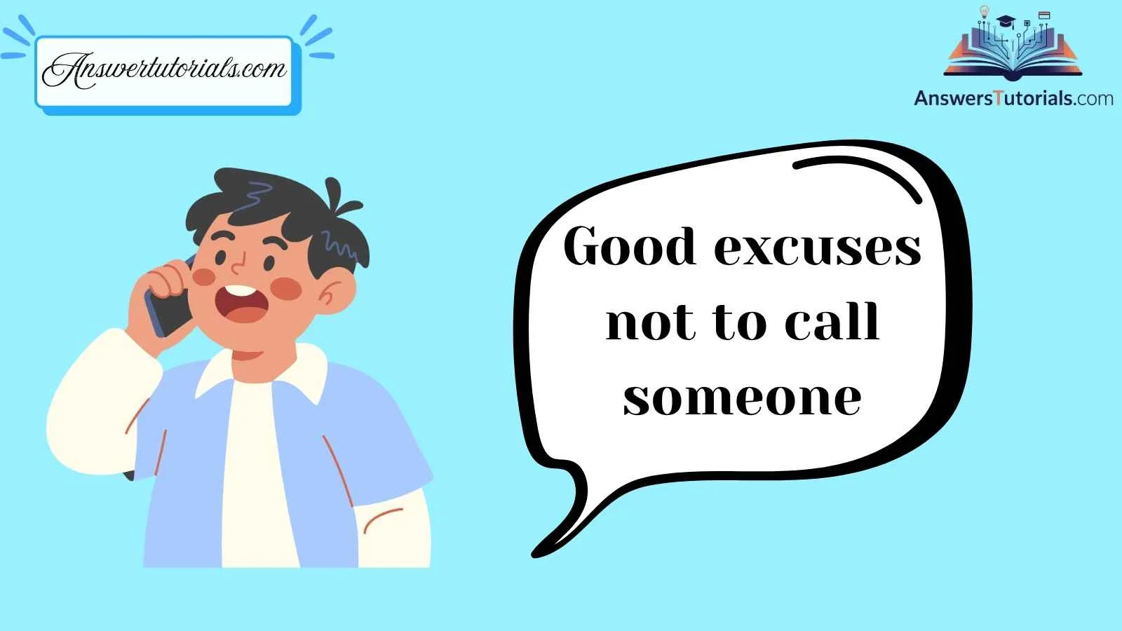Good excuses not to call someone