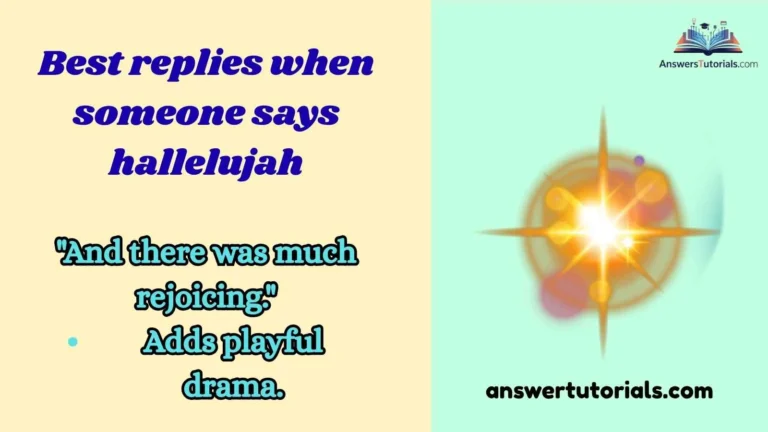 Best replies when someone says hallelujah