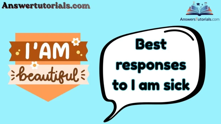 Best responses to I am sick