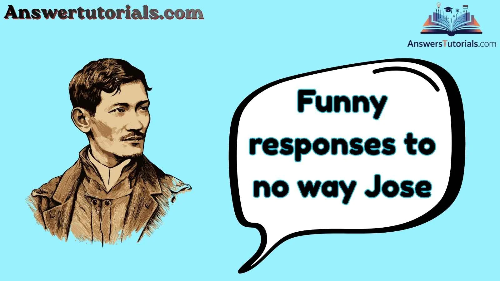 Funny responses to no way Jose