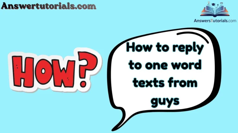 How to reply to one word texts from guys