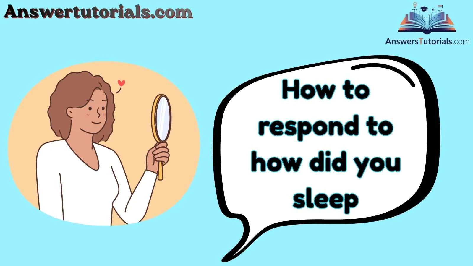 How to respond to how did you sleep