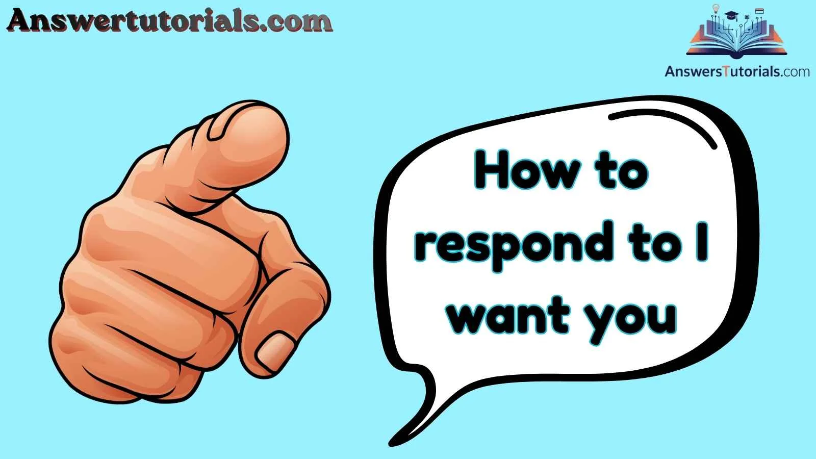 How to respond to I want you