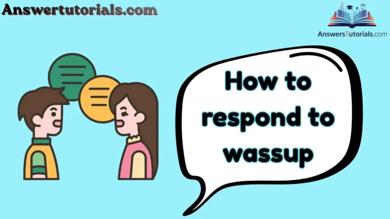 How to respond to wassup