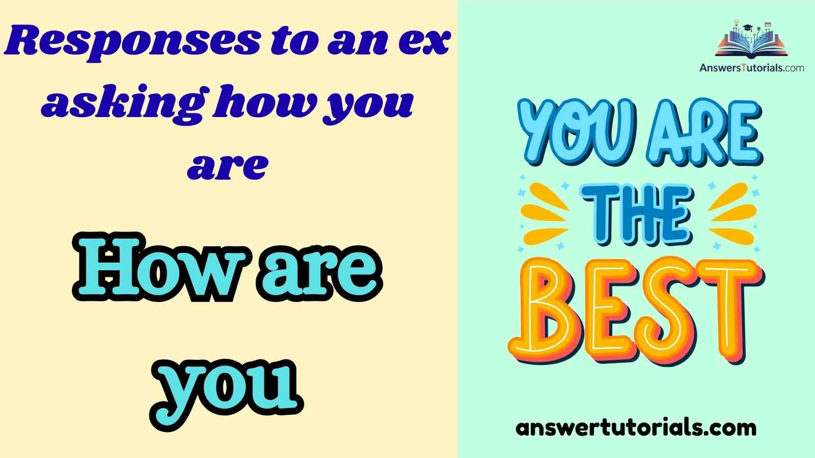Responses to an ex asking how you are