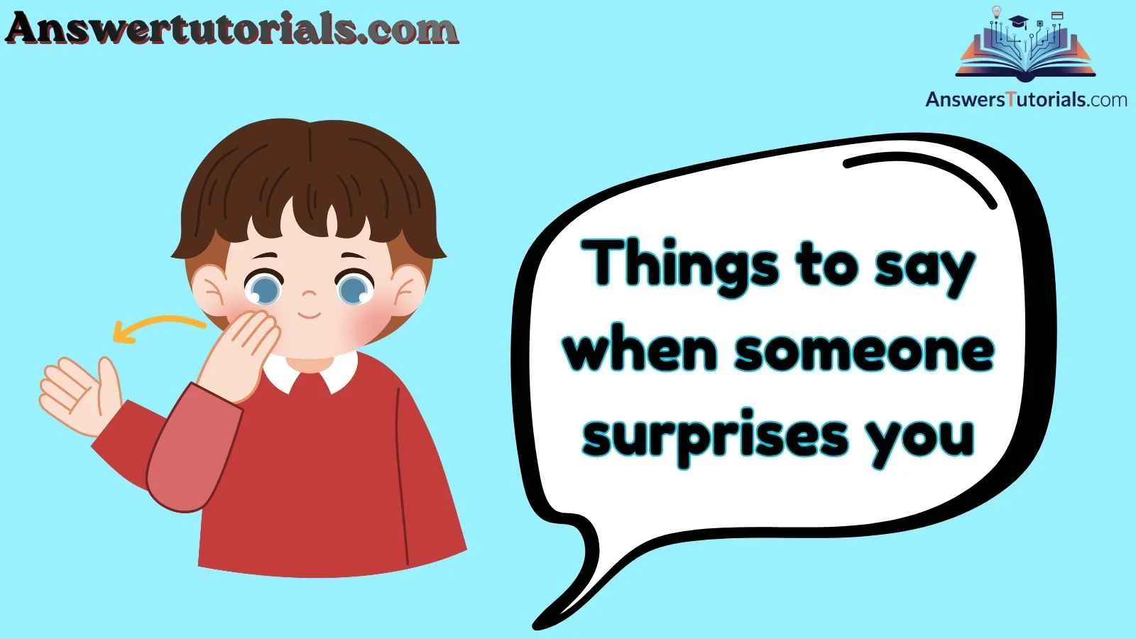 Things to say when someone surprises you