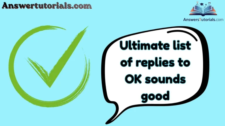 Ultimate list of replies to OK sounds good