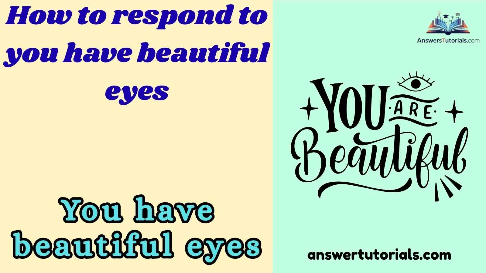 How to respond to you have beautiful eyes