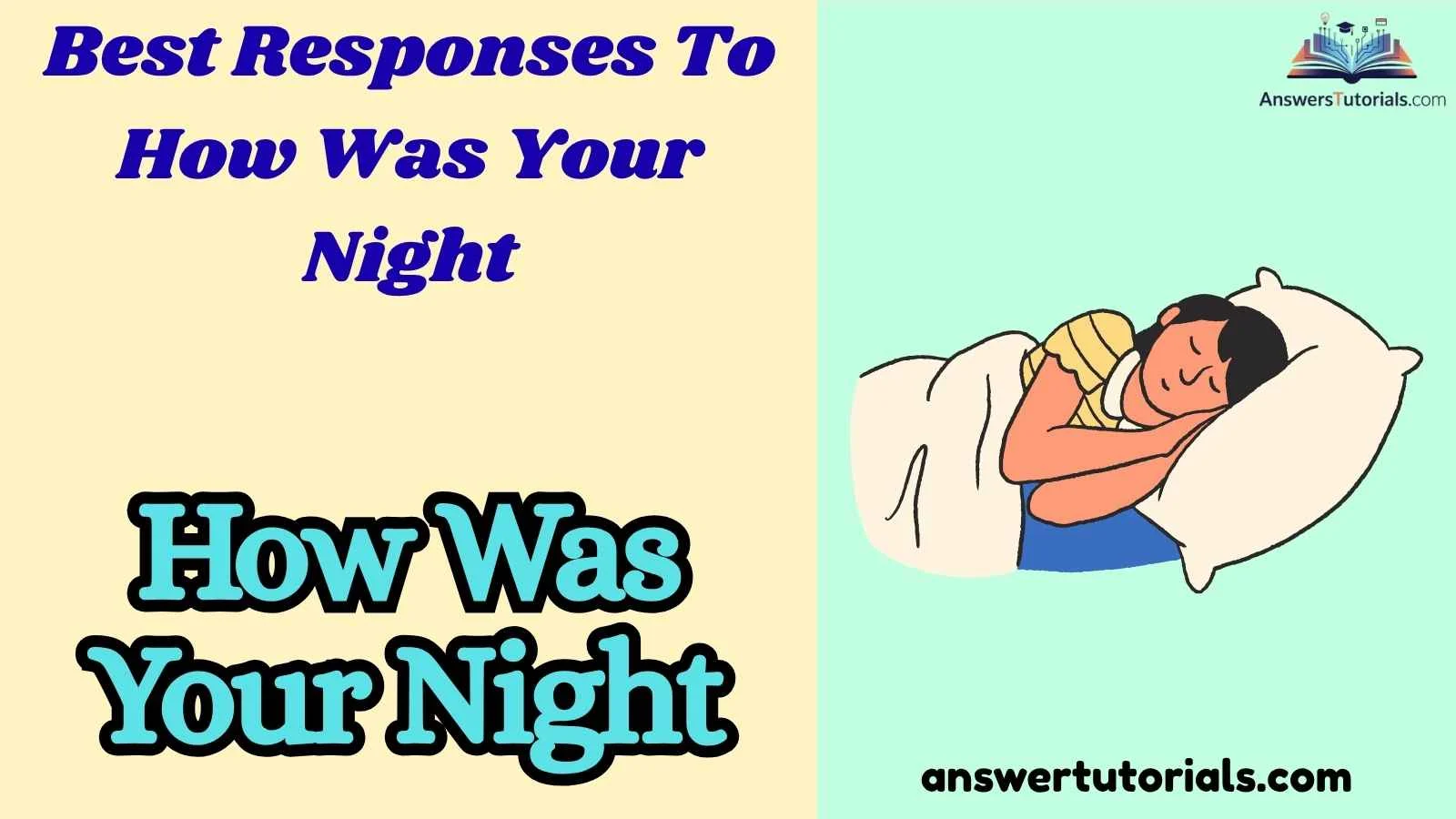 Best Responses To How Was Your Night