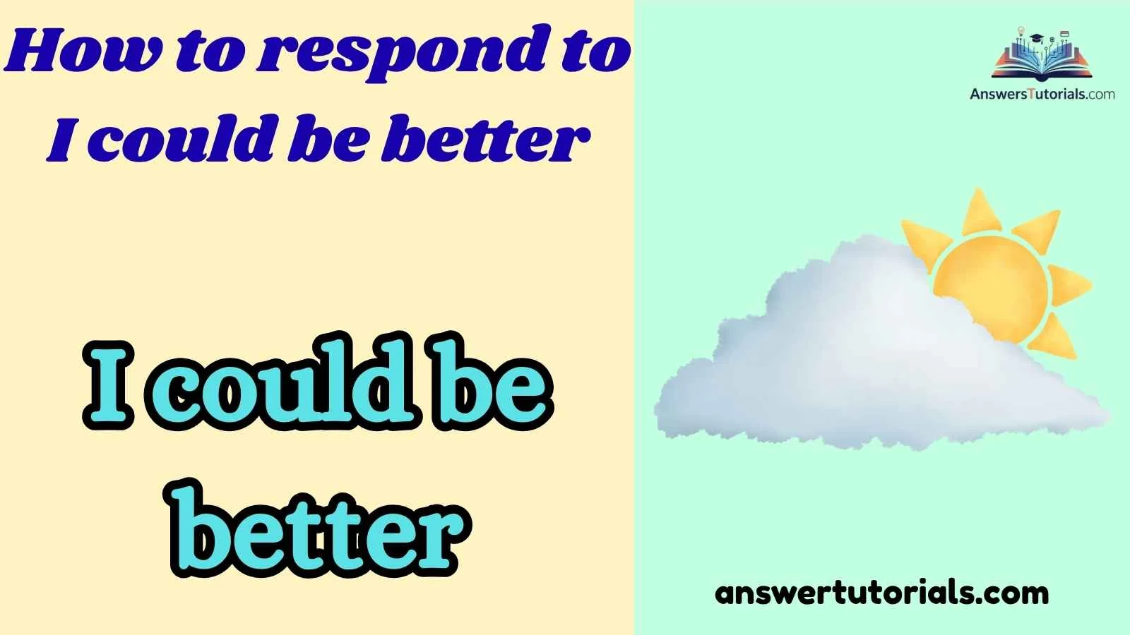 How to respond to I could be better