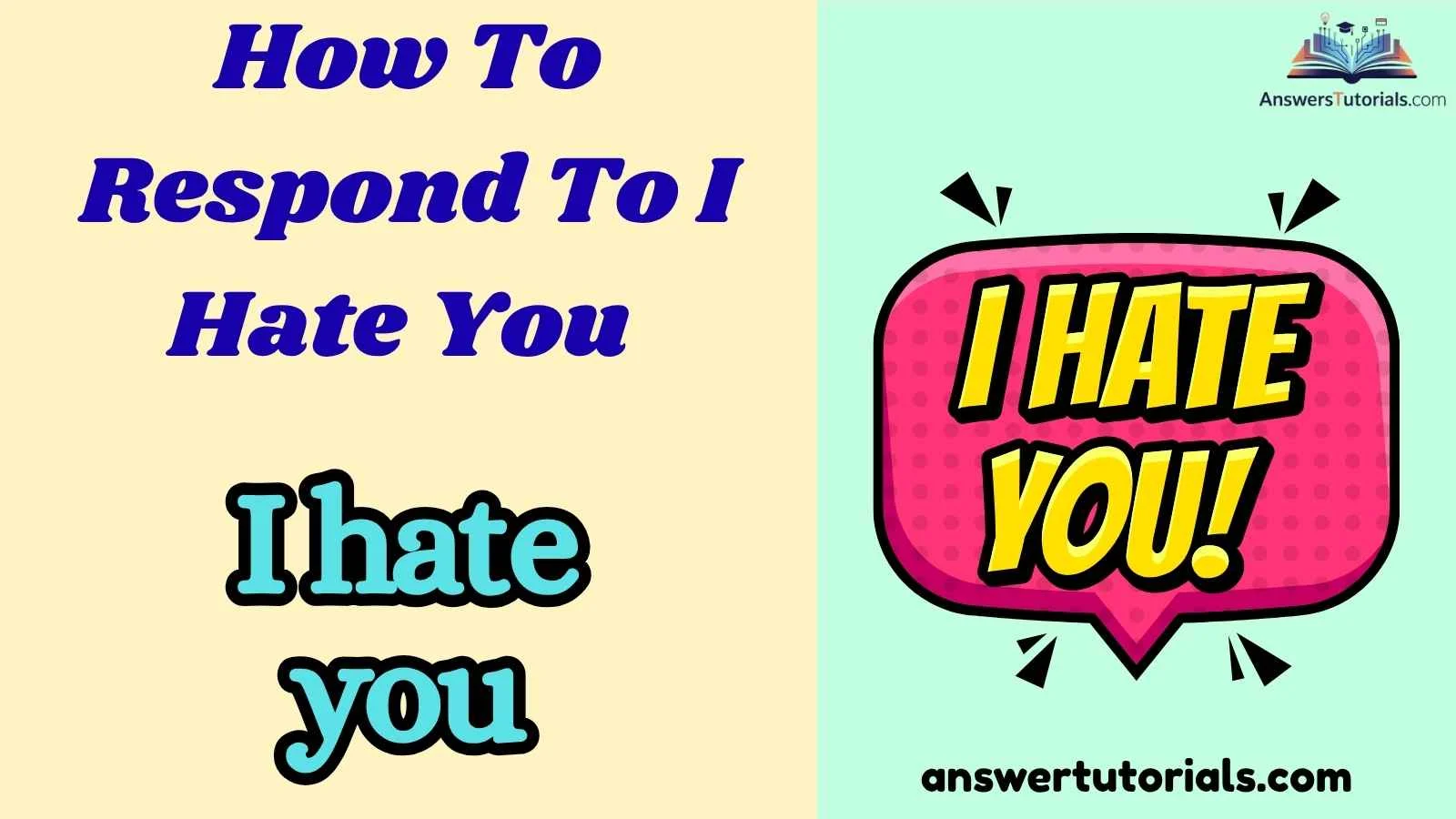 How To Respond To I Hate You