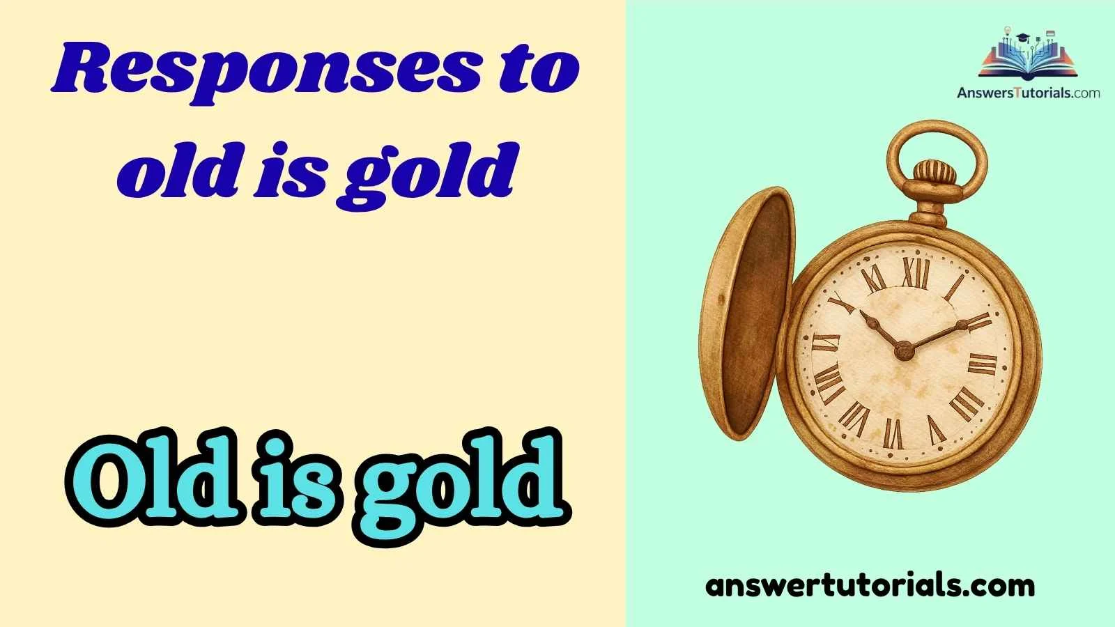 Responses to old is gold