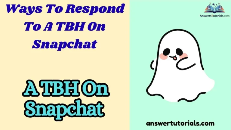 Ways To Respond To A TBH On Snapchat
