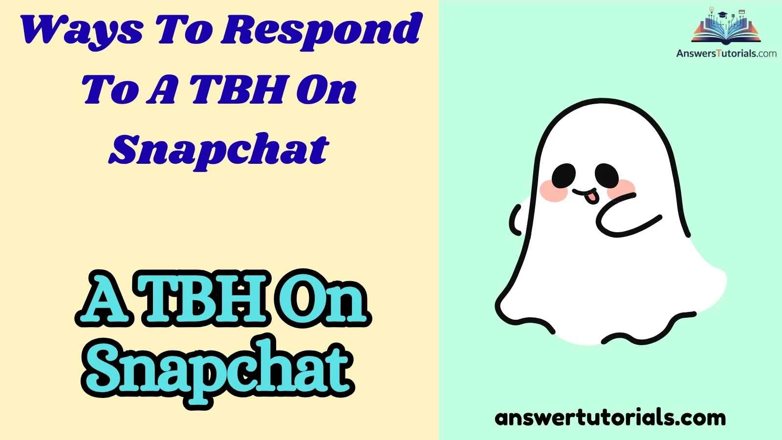 Ways To Respond To A TBH On Snapchat